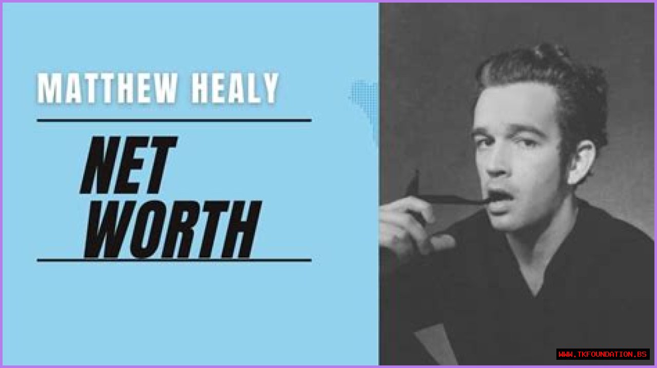 
How Much Money Does Matthew Healy Make? Latest Income Salary
